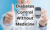 Diabetes Control Without Medicine: Real Food and Lifestyle Tips